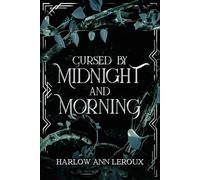 Cursed by Midnight and Morning
