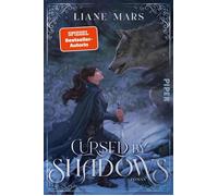 Cursed by Shadows Roman | Romantasy mit Hexen, Schattenwölfen und gefährlicher Magie - Liane Mars - Piper ebooks - ebook (ePub) - Livre