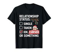 Cursed Christmas Relationship Status Holiday Sarcastic Elf T-Shirt