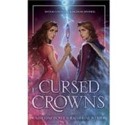 Cursed Crowns - Catherine DoyleKatherine Webber - HarperCollins - Livre en Anglais - Hardback Catherine DoyleKatherine WebberCatherine DoyleKatherine Webber (Auteur)