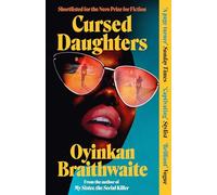 Cursed Daughters: The CAPTIVATING bestselling page-turner, from the author of My Sister, the Serial Killer