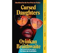 Cursed Daughters: The RIVETING bestselling heartbreaker, from the author of My Sister, the Serial Killer