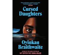 Cursed Daughters: The twisty, dark heartbreaker of 2025, from the bestselling author of My Sister, the Serial Killer