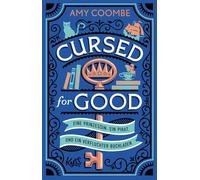 Cursed for Good - Eine Prinzessin. Ein Pirat. Und ein verfluchter Buchladen. Cozy Romantasy mit exklusivem Farbschnitt in der ersten Auflage - Amy Coombe - Rowohlt E-Book - ebook (ePub) - Livre