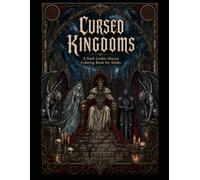 CURSED KINGDOMS: A Dark Gothic Horror Coloring Book for Adults