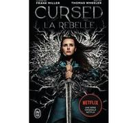 Cursed : la rebelle Thomas Wheeler (Auteur), Nathalie Peronny (Traduction), Frank Miller (Illustration)