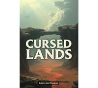 Cursed Lands: 100 True Stories of Forbidden and Haunted Places