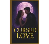 Cursed Love: When Love Means Death… Would You Dare