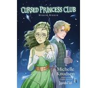 Cursed Princess Club Novel 2 Mirror, Mirror - Michelle Knudsen - Wattpad Books - ebook (ePub) - Livre