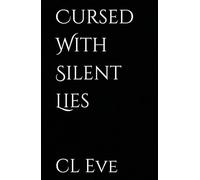 Cursed With Silent Lies