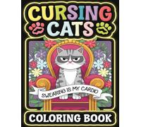 Cursing Cats Coloring Book: Emotions Unleashed Through Feline Humor