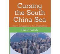Cursing the South China Sea: from Singapore to Shanghai