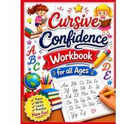 Cursive Confidence: An Easy-to-Follow Cursive Workbook for Beginners of All Ages
