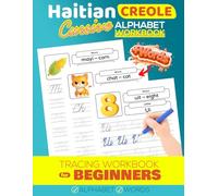 Cursive Haitian Creole Alphabet Workbook for Beginners: Learn to Write Haitian Kreyol-English Letters with Words Included