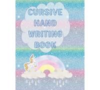 Cursive Hand Writing Book: Over The Rainbow To Practice Cursive Writing For Kids Age 8-12