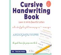 Cursive Handwriting For All Ages: Letters, Strokes And Word Exercises