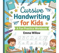Cursive Handwriting for Kids: A Fun Practice Workbook | Learn Cursive Letters, Words & Sentences with Easy Trace-and-Write Exercises for Ages 7-9