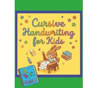 Cursive Handwriting For Kids: The Easiest Cursive Workbook for Kids Ages 8-12