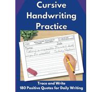 Cursive Handwriting Practice Book Traditional Penmanship Workbook for Kids 10 and Up: Handwriting Improvement Tool With 180 Inspiring Quotes, Letter Tracing With Arrows, for Classroom or Homeschool