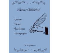 Cursive Handwriting Workbook For Beginners |Make Cursive Learning Easy & Fun| Motivation Quotes For Young Adults And Teenagers: 3-in-1 Writing ... it, Letters Words & Sentences | 110 pages |
