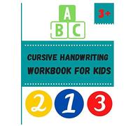 Cursive Handwriting Workbook For Kids: 3 In 1 Writing Alphabet And Words, Trace The Number, Coloring Shapes. Begining Cursive For Children.