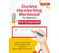 Cursive Handwriting Workbook for Kids Ages 8-12: Practice Uppercase, Lowercase Letters, and Numbers | Improve Writing Skills and Penmanship Confidence