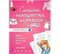 Cursive Handwriting Workbook for Kids Ages 8-12 with "I AM JUST A GIRL" moments for Girls: Penmanship Practice Paper and Script Writing Book for Beginners