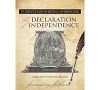 Cursive Handwriting Workbook: The Declaration of Independence Learn How to Write Like the Founding Fathers - Schin Loong - Ulysses Press - ebook (ePub) - Livre