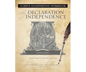 Cursive Handwriting Workbook: The Declaration of Independence: Learn How to Write Like the Founding Fathers