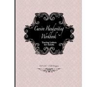 Cursive Handwriting Workbook: Tracing Letters for Adults 8.5"x11": With 120 pages, each uppercase and lowercase letter has two dedicated pages for ... a strong foundation in cursive writing.