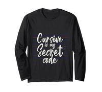 Cursive is My Secret Code Écriture de Calligraphie - Manche Longue