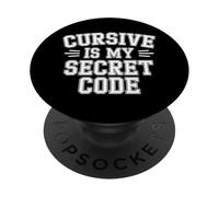 Cursive is My Secret Code Écriture de Calligraphie |- PopSockets PopGrip Adhésif