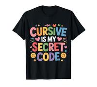 Cursive is My Secret Code Écriture de Calligraphie - T-Shirt