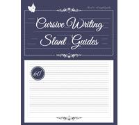 Cursive Writing Practice Paper With 60 Degree Slant Guides: Lvl 2 Blank Cursive Writing Template Guides / Angled Grid On 4 Lined Handwriting Practice Sheets For Cursive, Copperplate Calligraphy, Alpha