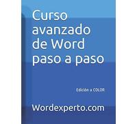 Curso Avanzado De Word Paso A Paso: Edición A Color