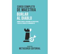Curso Completo De Maestria Burlar Al Diablo: Domina Tu Mente, Superando Las Dificultades, Y Desata El Poder De Tu Verdadero Yo
