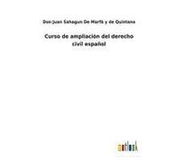 Curso De Ampliaciòn Del Derecho Civil Español
