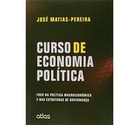 Curso De Economia Política. Foco Na Política Macroeconômica E Nas Estruturas De Governança José Matias - Pereira (Auteur)