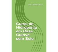Curso de Hidroponia em Casa Cultive sem Solo