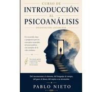 Curso de introducción al Psicoanálisis de orientación lacaniana: Un recorrido claro y progresivo por los conceptos esenciales del psicoanálisis