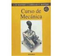 Curso De Mecánica - Bastero de Eleizalde, José María / Casellas Roure, Joaquín / Bastero de Eleizalde, Carlos Bastero De Eleizalde, José María / Casellas Roure, Joaquín / Bastero De Eleizalde, Carlos 
