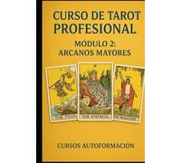 Curso de Tarot Profesional: Módulo 2: Arcanos Mayores