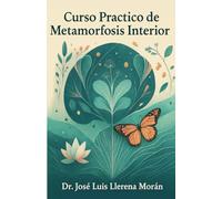 Curso práctico de Metamorfosis Interior