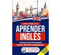 CURSO PRÁCTICO para APRENDER INGLÉS: Aprenda Inglés Rápidamente con el Método Audioboost | De Cero a Experto con Gramática, Lista de Vocabulario, Diálogos y Versión de Audio| Curso de Vídeo In