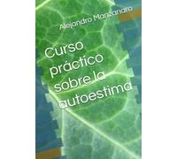 Curso práctico sobre la autoestima