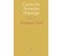 Cursus der Normalen Histologie: Zur Einführing in den Gebrauch des Mikroskopes, Sowie in das Practische Studium der Gewebelehre