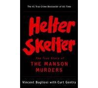 Curt Gentry Vincent Bugliosi Helter Skelter (Poche)