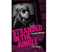 Curt weiss : stranded in the jungle jerry nolan's wild ride - recueil