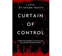 Curtain of Control: Within the shadows, secrets are concealed and peril awaits