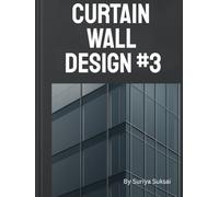 Curtain Wall Design #3: Professional Shop Drawings and Engineering Design for Curtain Walls
